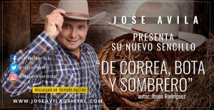 Lee más sobre el artículo Letra completa del tema  “De Correa, Bota y Sombrero” de José Ávila